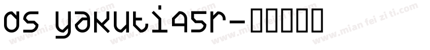 DS Yakuti45R字体转换